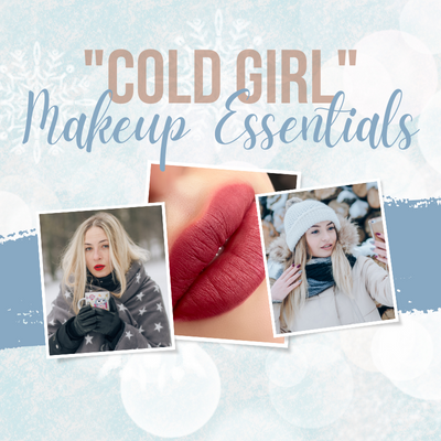 “Cold Girl” Makeup Look Essentials